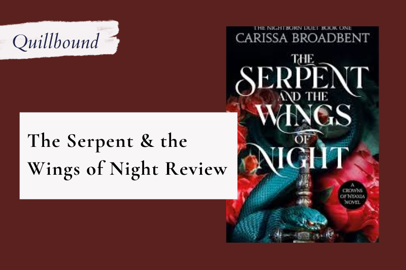 Book Review: The Serpent and the Wings of Night by Carissa Broadbent